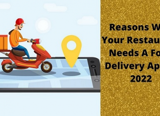 Reasons Why Your Restaurant Needs A Food Delivery App in 2022