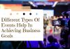 Different Types Of Events Help In Achieving Business Goals Business Goals